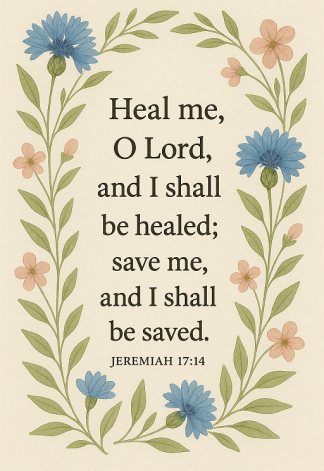 Bible Verse - Christian - Heal Me O Lord - A4 A3 200gsm 240gsm Poster