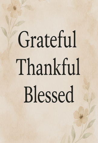 Elegant Home Quote Poster - Grateful Thankful Blessed - A3/A4 Wall Art Print