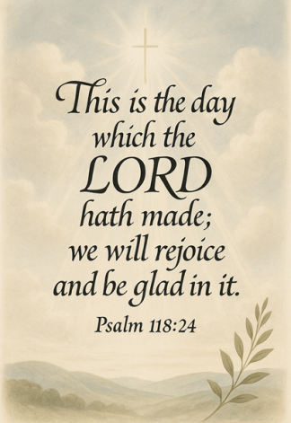 Bible Verse - Christian - Ps 118:24 - This is the day - A3/A4 Poster