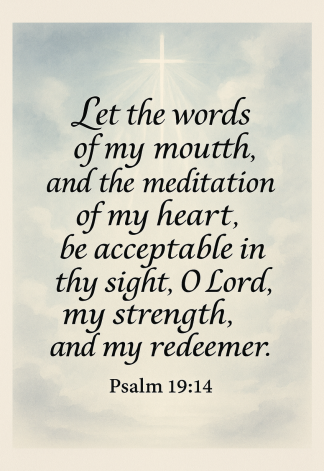 Bible Verse - Christian - Psalm 19:14 - Let the words of - A3/A4 Poster