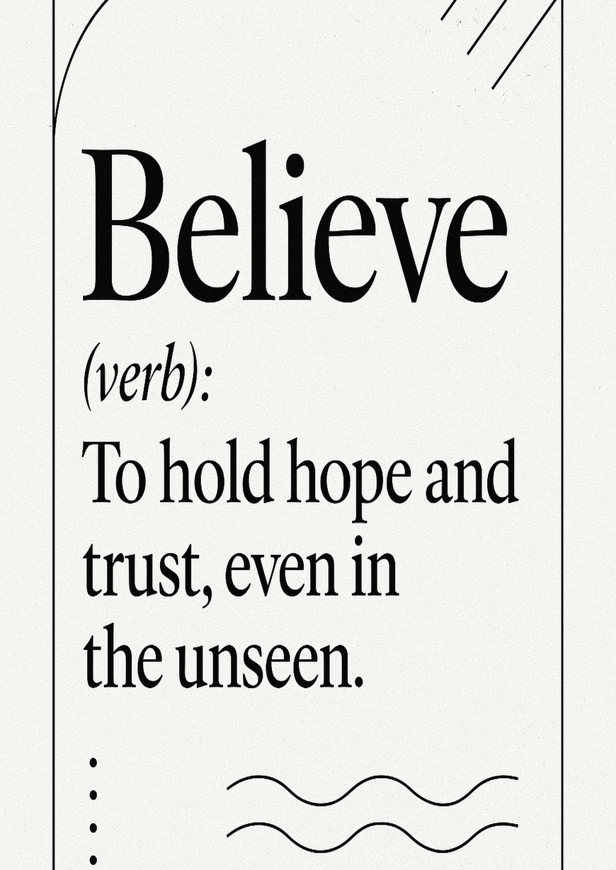 Elegant Home Quote Poster - Believe verb To hold - A3/A4 Wall Art Print