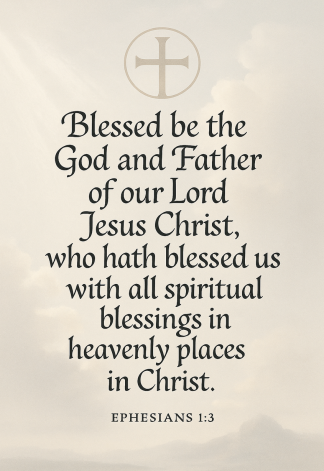 Bible Verse - Christian - Ephesians 1:3 - Blessed be the God - A3/A4 Poster