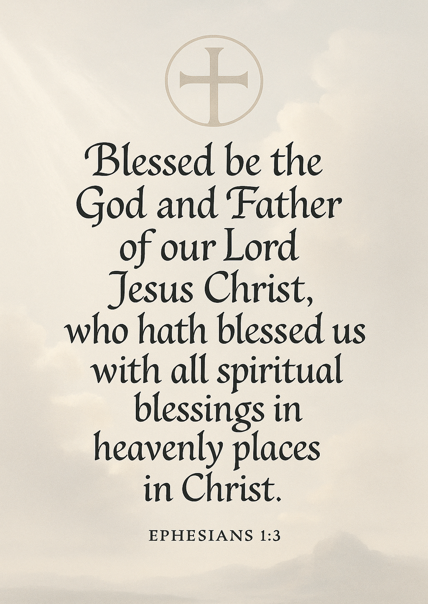 Bible Verse - Christian - Ephesians 1:3 - Blessed be the God - A3/A4 Poster