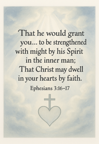 Bible Verse - Christian - Ephesians 3:16-17 - That he would grant - A3/A4 Poster