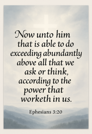 Bible Verse - Christian - Ephesians 3:20 - Now unto him that - A3/A4 Poster