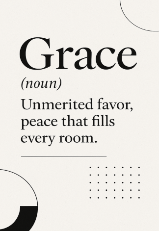 Elegant Home Quote Poster - Grace noun Unmerited favor - A3/A4 Wall Art Print