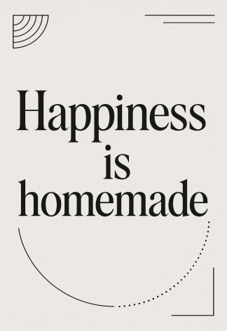 Elegant Home Quote Poster - Happiness is homemade - A3/A4 Wall Art Print