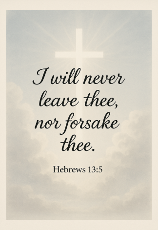 Bible Verse - Christian - Hebrews 13:5 - I will never leave - A3/A4 Poster