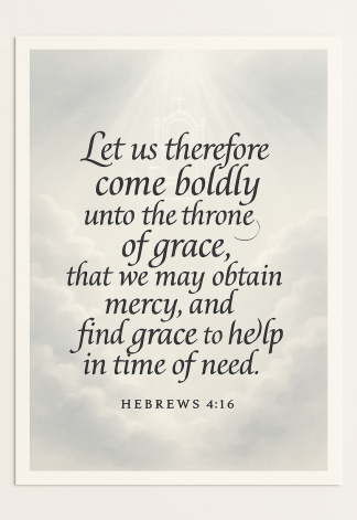 Bible Verse - Christian - Hebrews 4:16 - Let us therefore come - A3/A4 Poster