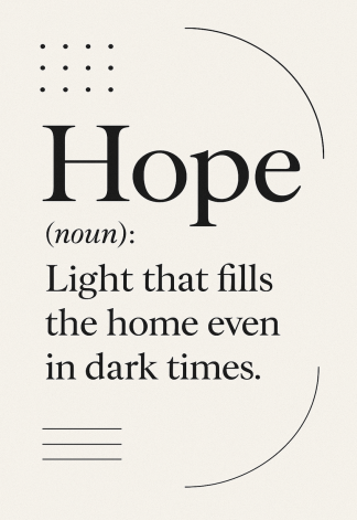 Elegant Home Quote Poster - Hope noun Light that - A3/A4 Wall Art Print
