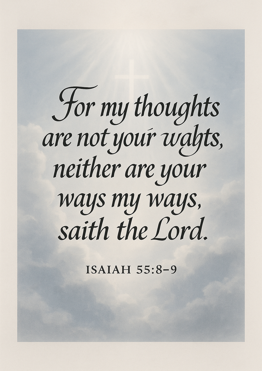 Bible Verse - Christian - Isaiah 55:8-9 - For my thoughts are - A3/A4 Poster