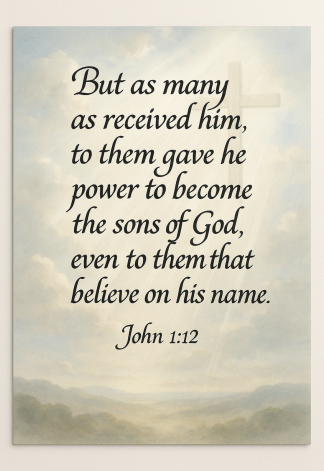 Bible Verse - Christian - John 1:12 - But as many as - A3/A4 Poster