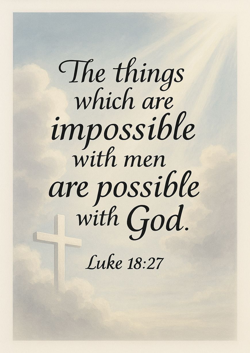 Bible Verse - Christian - Luke 18:27 - The things which are - A3/A4 Poster
