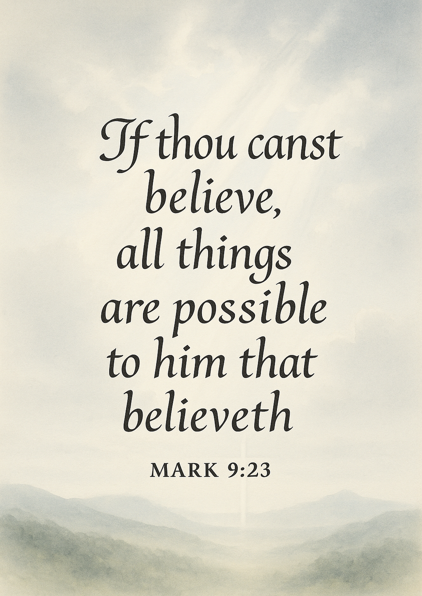Bible Verse - Christian - Mark 9:23 - If thou canst believe - A3/A4 Poster