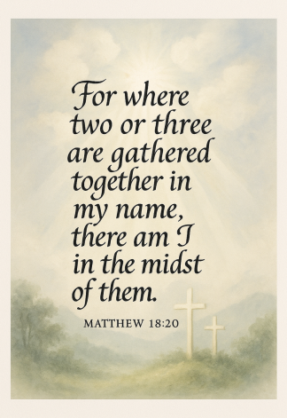 Bible Verse - Christian - Matthew 18:20 - For where two or - A3/A4 Poster