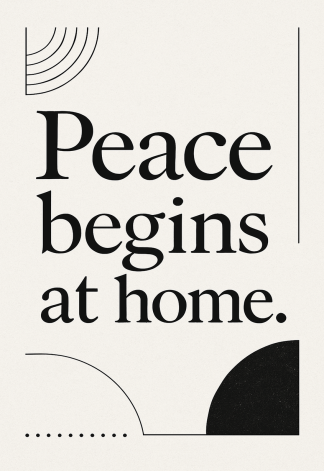 Elegant Home Quote Poster - Peace begins at home - A3/A4 Wall Art Print