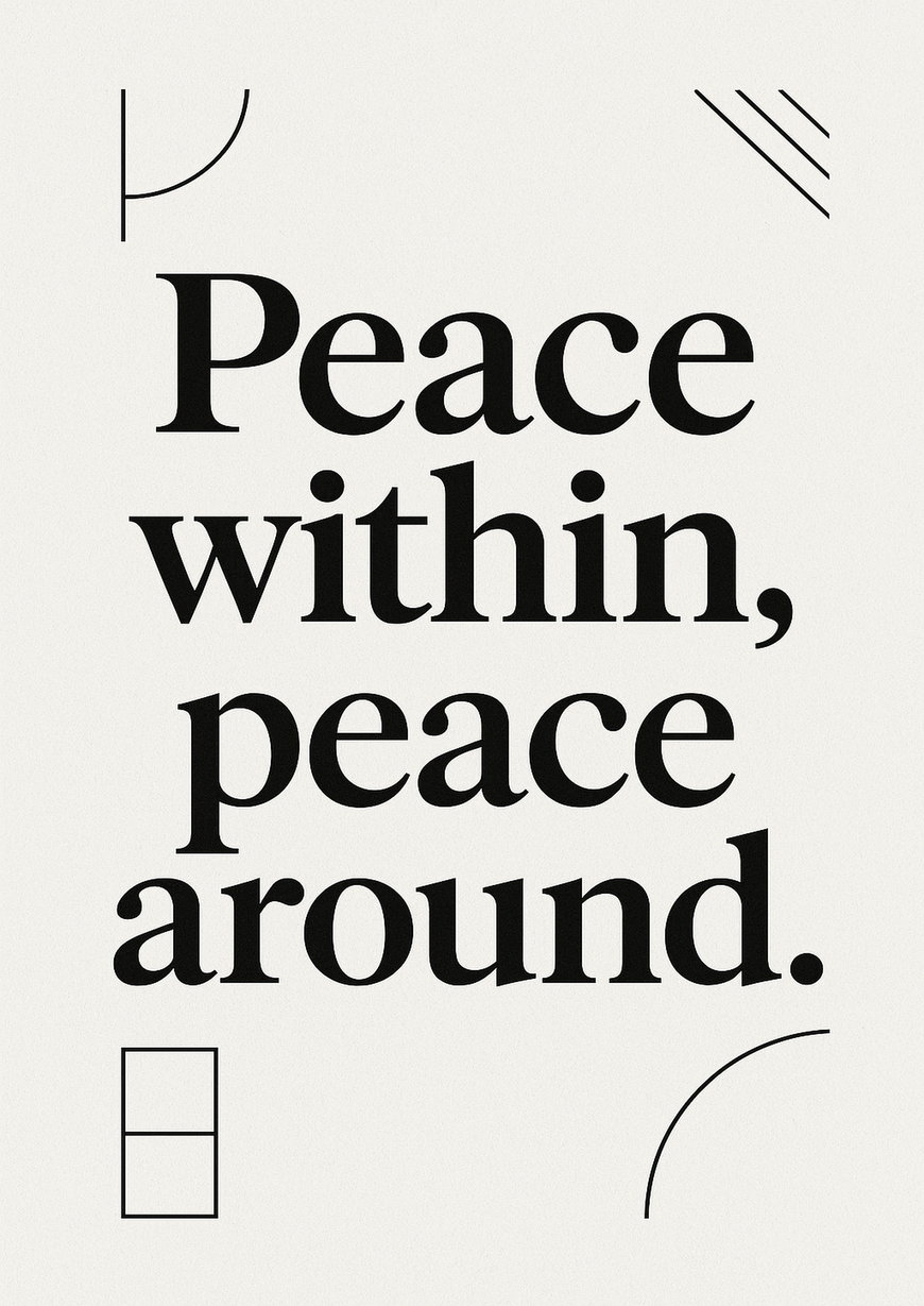 Elegant Home Quote Poster - Peace within peace around - A3/A4 Wall Art Print