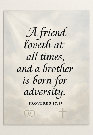Bible Verse - Christian - Proverbs 17:17 - A friend loveth at - A3/A4 Poster