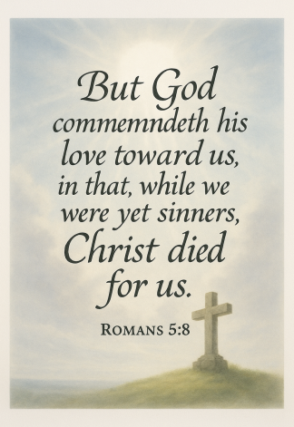 Bible Verse - Christian - Romans 5:8 - But God commendeth his - A3/A4 Poster