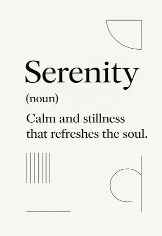 Elegant Home Quote Poster - Serenity noun Calm and - A3/A4 Wall Art Print