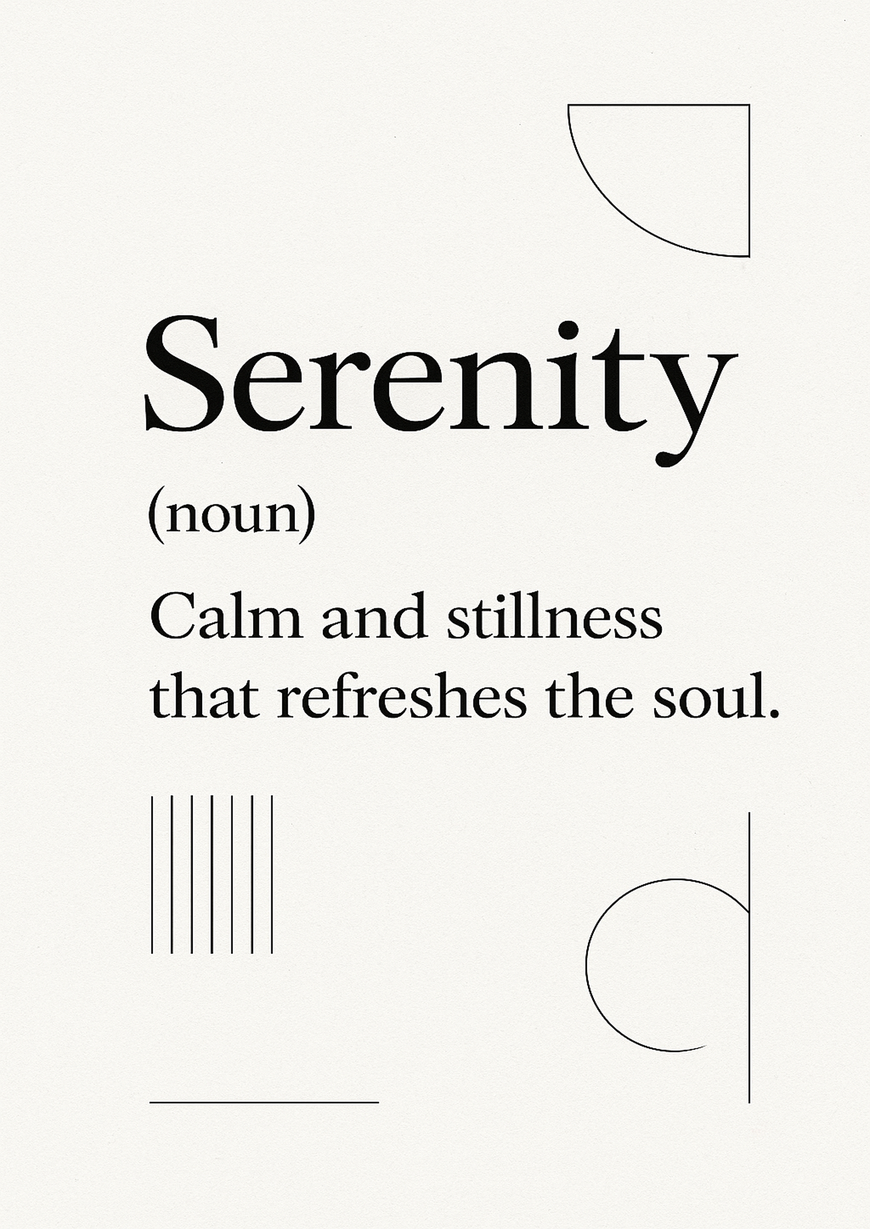 Elegant Home Quote Poster - Serenity noun Calm and - A3/A4 Wall Art Print