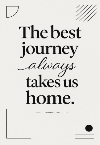 Elegant Home Quote Poster - The best journey always - A3/A4 Wall Art Print