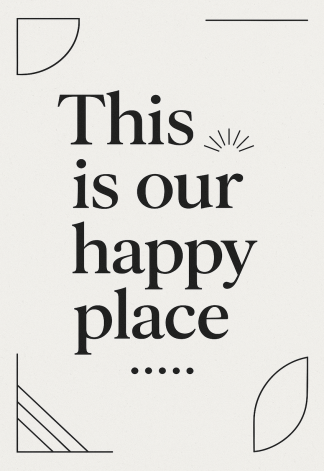 Elegant Home Quote Poster - This is our happy - A3/A4 Wall Art Print