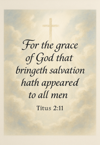 Bible Verse - Christian - Titus 2:11 - For the grace of - A3/A4 Poster