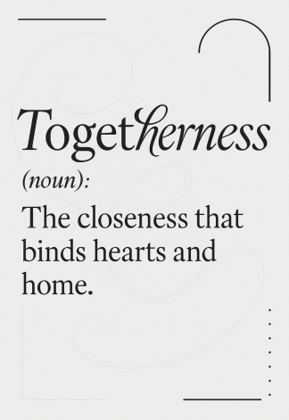 Elegant Home Quote Poster - Togetherness noun The closeness - A3/A4 Wall Art Print