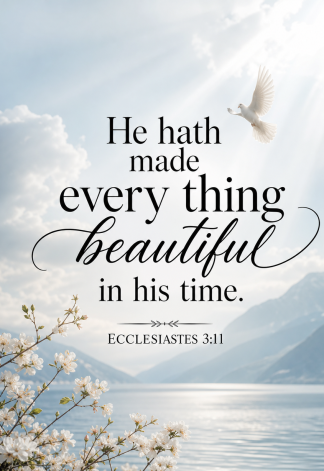 Bible Verse - Christian - Ecclesiastes 3:11 - He hath made every - A3/A4 Poster