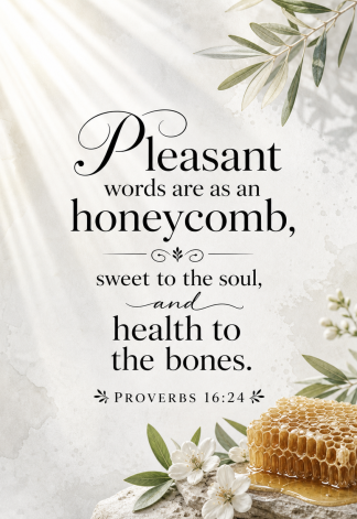 Bible Verse - Christian - Proverbs 16:24 - Pleasant words are as - A3/A4 Poster