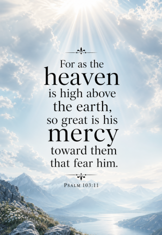 Bible Verse - Christian - Psalm 103:11 - For as the heaven - A3/A4 Poster