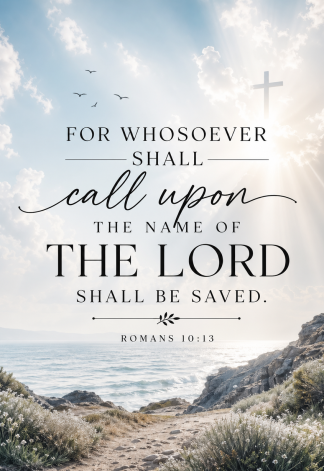 Bible Verse - Christian - Romans 10:13 - For whosoever shall call - A3/A4 Poster