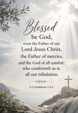 Bible Verse - Christian - 2 Corinthians 1:3-4 - Blessed be God even - A3/A4 Poster